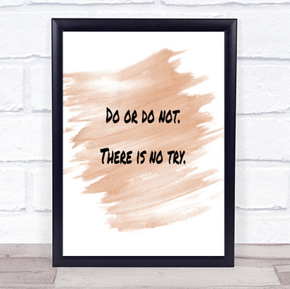 Do Or Do Not Quote Print Watercolour Wall Art